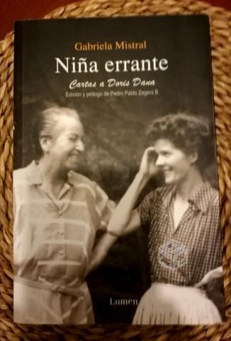 Niña Errante-cartas a Doris Dana/ Gabriela Mistral