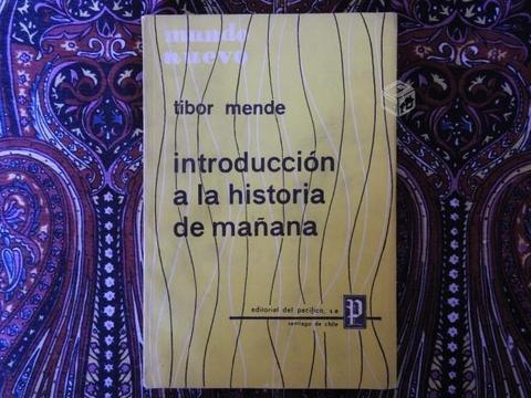 Introducción a la historia de mañana, Tibor Mende