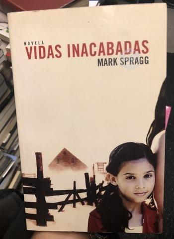 Vidas inacabadas - Mark Spragg