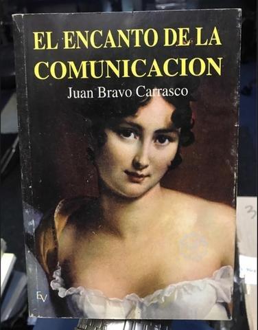 El encanto de la comunicación Juan Bravo carrasco