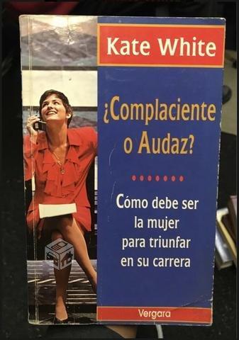 Complaciente o audaz - Kate White