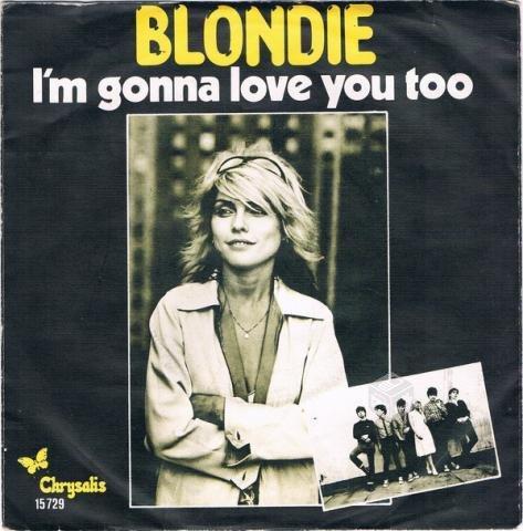 Vinilo Single Blondie I´m Gonna Love You Too