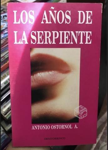 Los años de la serpiente - Antonio Ostornol A