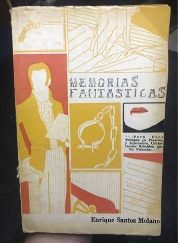 Memorias fantásticas - Enrique Santos Molano
