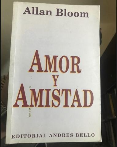 Amor y amistad - Allan Bloom