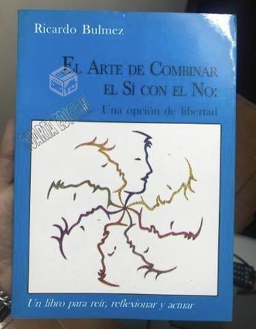 El arte de combinar el si con el no - Ricardo Bulm