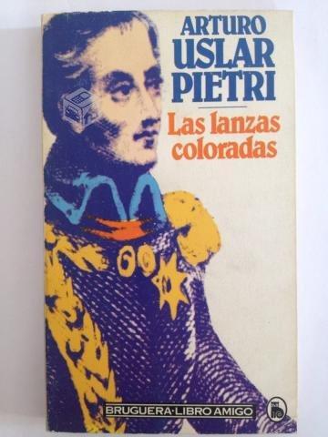 Arturo Uslar Pietri - Las lanzas coloradas