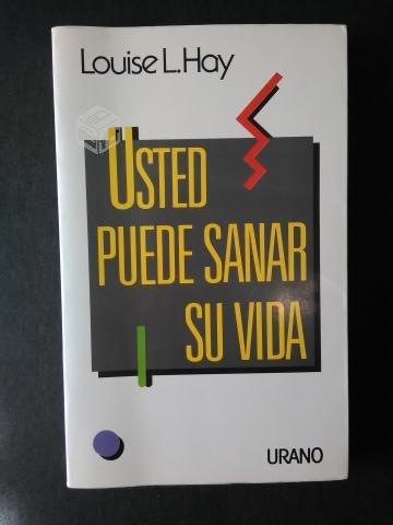Louise L. Hay: Usted Puede Sanar su Vida