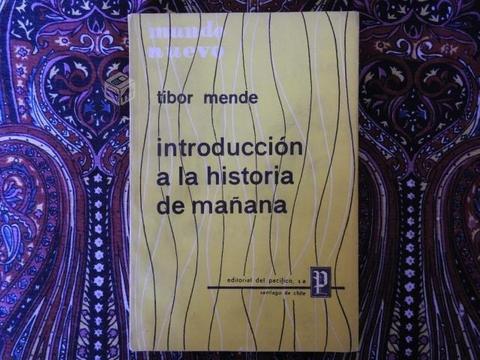 Introducción a la historia de mañana, Tibor Mende