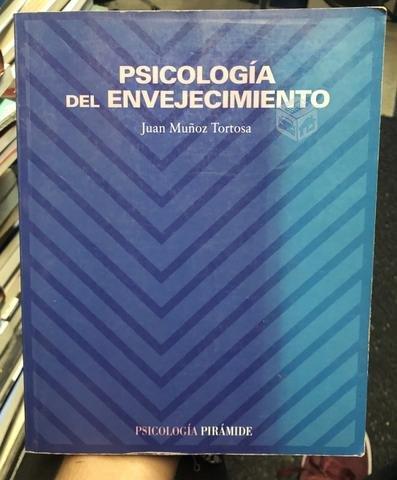 Psicología del envejecimiento - Juan Muñoz Tortosa