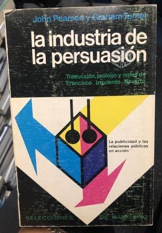 La industria de la persuasión - John Pearson