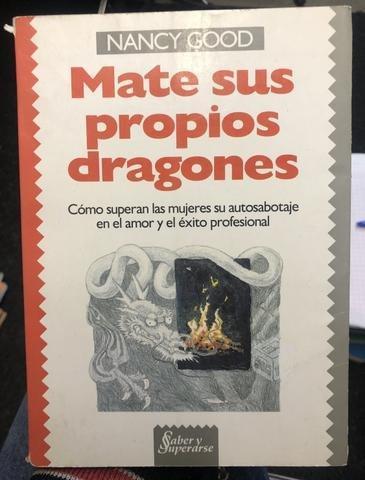 Mate sus propios dragones - Nancy Good