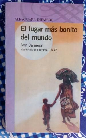 El lugar mas bonito del mundo - Ann Cameron - ALFA