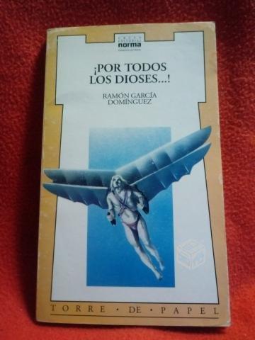 Por todos los dioses. ramon garcia dominguez
