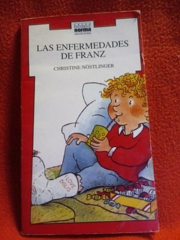 LAS ENFERMEDADES DE FRANZ - Christine Nostlinger