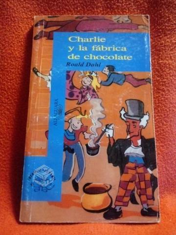 Charlie y la fabrica de chocolate - Roald Dahl