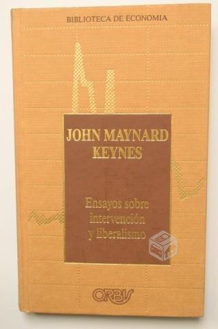 J. M. Keynes - Ensayos sobre intervención y libera