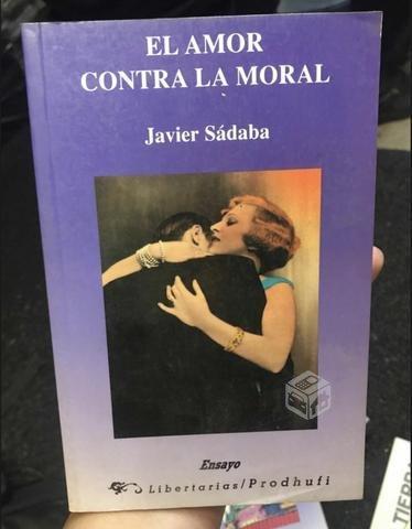 El amor contra la moral - Javier Sabada