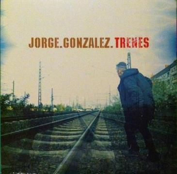 Vinilo Jorge Gonzales - Trenes [Envio Gratis]