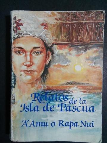 Relatos de la Isla de Pascua. Edición Bilingüe