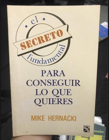 Para conseguir lo que quieres - Mike Hernacki